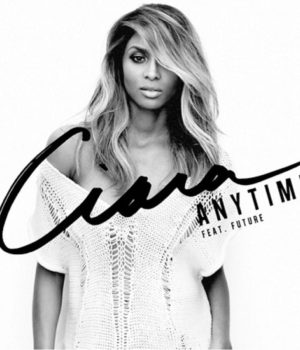 Ciara-anytime ( feat. Future )
